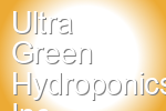 Ultra Green Hydroponics Inc I